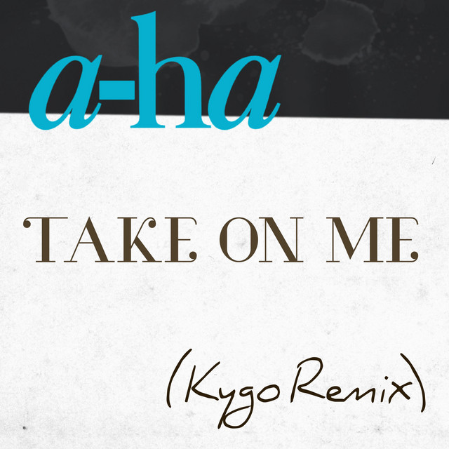 A-Ha Feat. Kygo